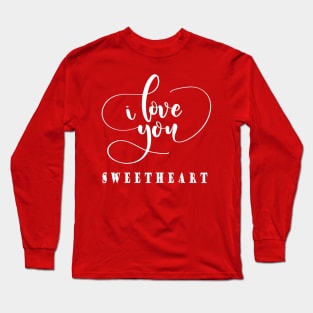 I Love You, Valentine's Day Long Sleeve T-Shirt